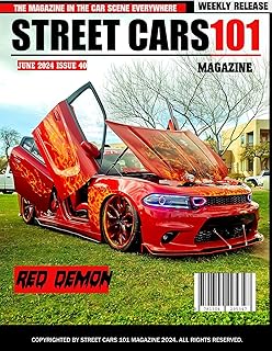 Street Cars 101 Magazine- June 2024 Issue 40