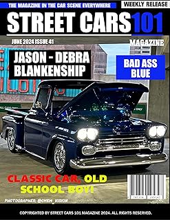 Street Cars 101 Magazine- June 2024 Issue 41